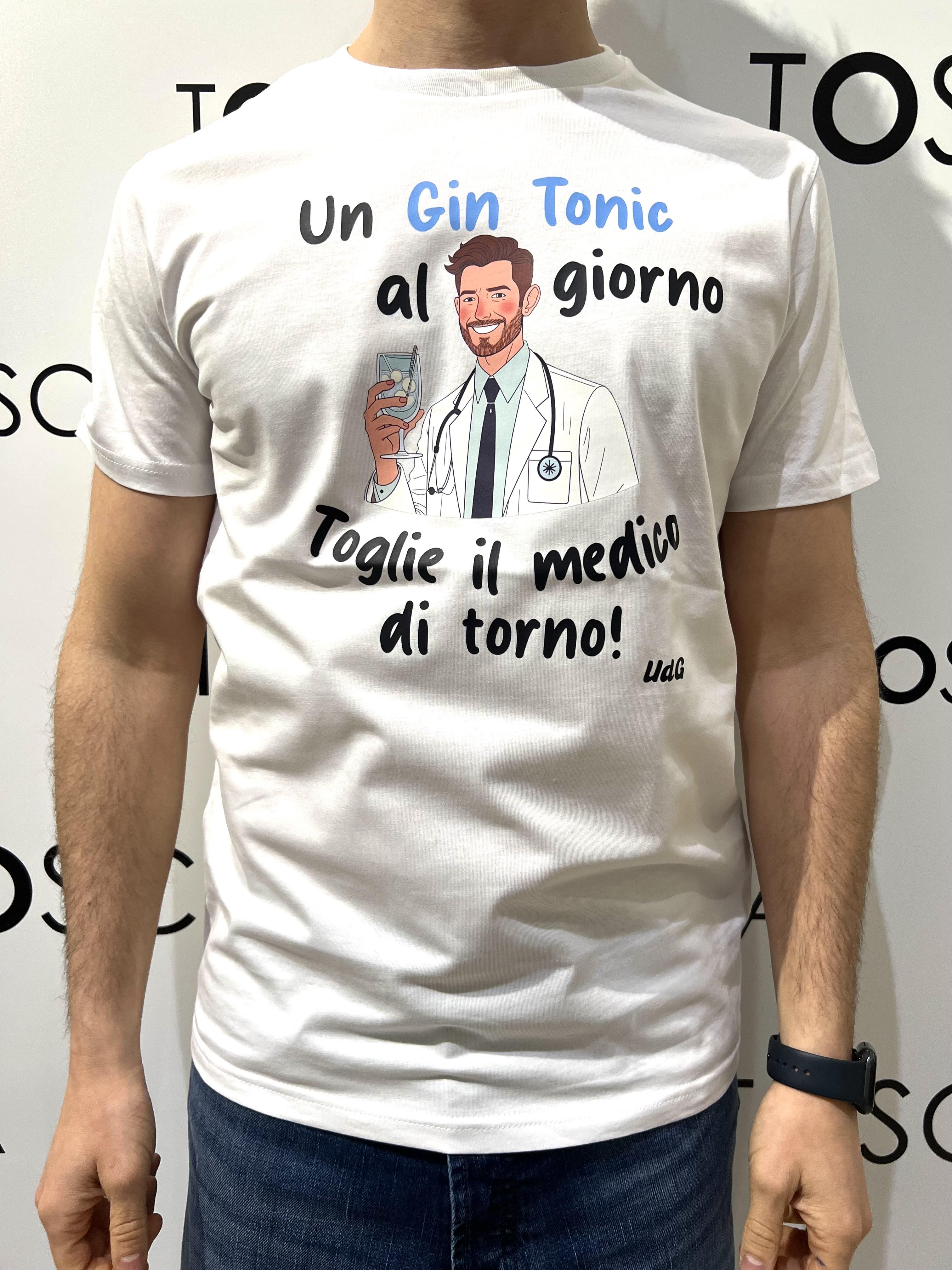 gin t-shirt un gin toni al giorno toglie il medico di torno GIN T-SHIRTUN GT AL GIORNO TOGLIE IL MEDIBIANCO HICONIKA